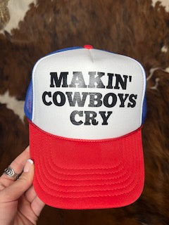 Makin' Cowboys Cry Trucker Hat